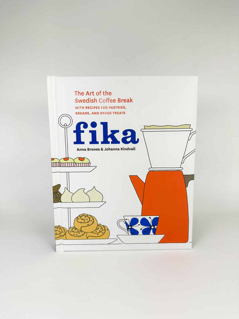 Fika by Anna Brones & Johanna Kindvall