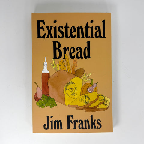 Cover of book titled Existential Bread by Jim Franks